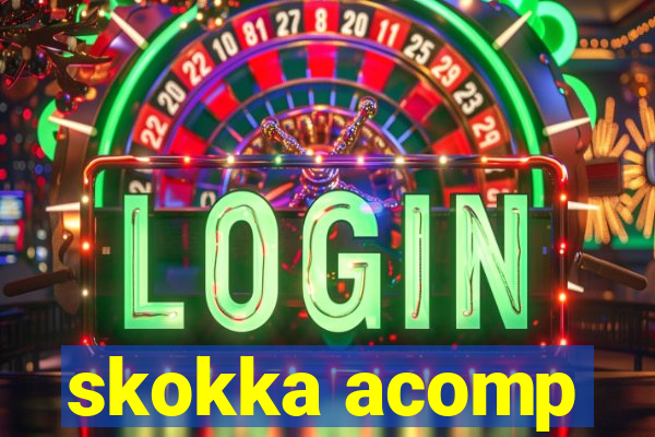skokka acomp